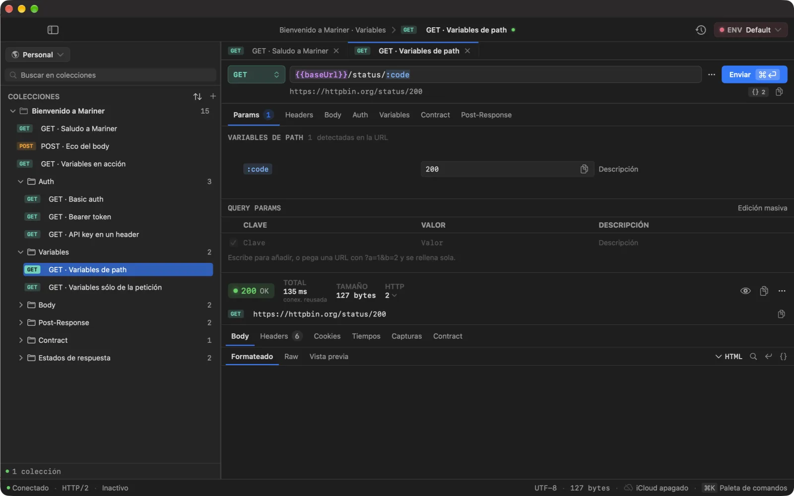 Una petición con la URL {{baseUrl}}/status/:code: la variable de entorno en violeta, la variable de path en azul y la URL resuelta https://httpbin.org/status/200 justo debajo del campo